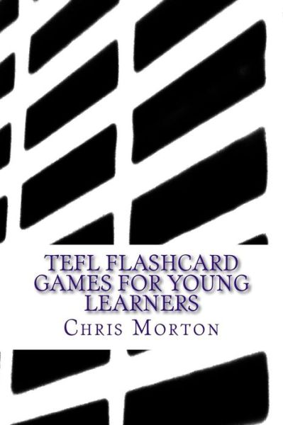 Cover for Chris Morton · Tefl Flashcard Games for Young Learners (Taschenbuch) (2014)