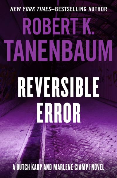 Cover for Robert K. Tanenbaum · Reversible Error (Book) (2024)