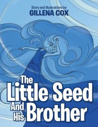 Cover for Gillena Cox · The Little Seed and His Brother (Taschenbuch) (2015)