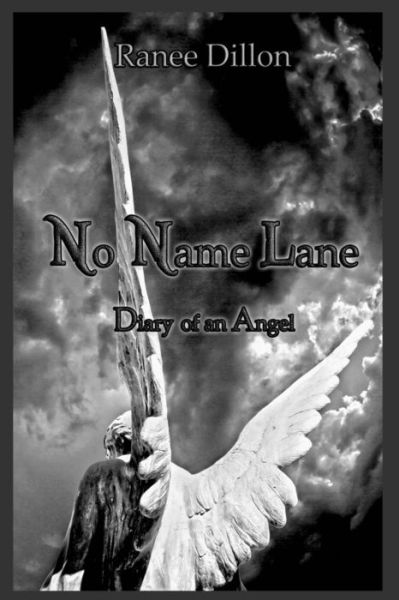 Cover for Ranee Dillon · No Name Lane: Diary of an Angel (Paperback Book) (2014)