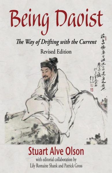 Cover for Stuart Alve Olson · Being Daoist: the Way of Drifting with the Current (Taschenbuch) [Revised edition] (2014)