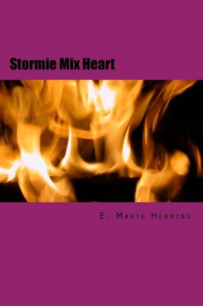 Cover for Elouise Marie Herring · Stormie Mix Heart (Paperback Book) (2015)