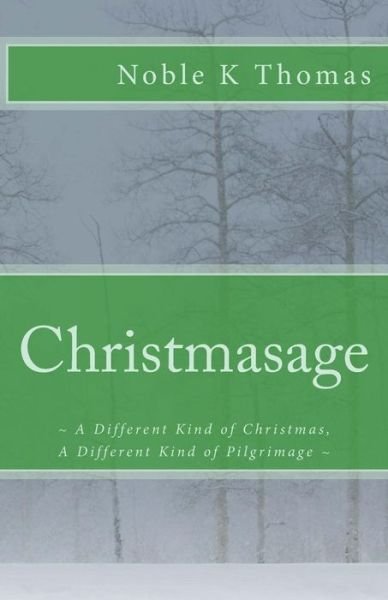 Cover for Noble K Thomas · Christmasage (Pocketbok) (2015)