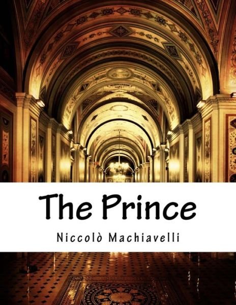 Cover for Niccolo Machiavelli · The Prince (Paperback Bog) (2015)