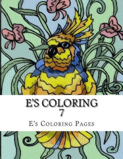 Cover for E's Coloring Pages · E's Coloring 7 (Paperback Book) (2015)