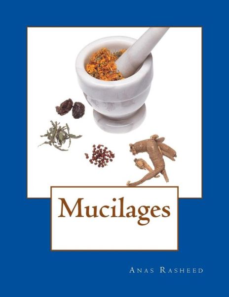 Cover for Anas Rasheed · Mucilages (Paperback Book) (2015)