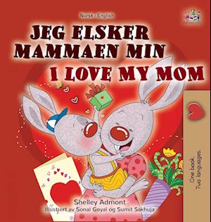 Cover for Shelley Admont · I Love My Mom (Norwegian English Bilingual Book for Kids) (Book) (2024)