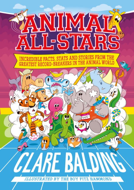 Cover for Clare Balding · Animal All-Stars: Incredible Facts for Kids who Love Animals and Sport (Taschenbuch) (2024)