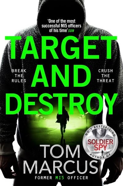 Cover for Tom Marcus · Target and Destroy: Former MI5 Officer Tom Marcus Returns With a Pulse-Pounding Espionage Thriller - Matt Logan (Paperback Bog) (2023)