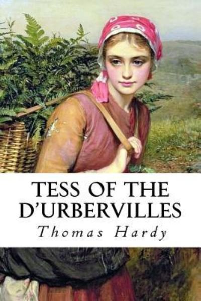 Tess of the D'Urbervilles - Thomas Hardy - Boeken - Createspace Independent Publishing Platf - 9781530827459 - 1 april 2016