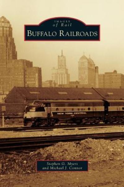 Cover for Stephen G Myers · Buffalo Railroads (Hardcover Book) (2011)