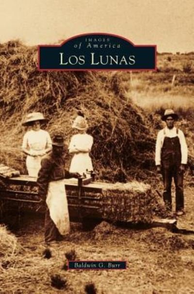 Cover for Baldwin G Burr · Los Lunas (Hardcover Book) (2012)