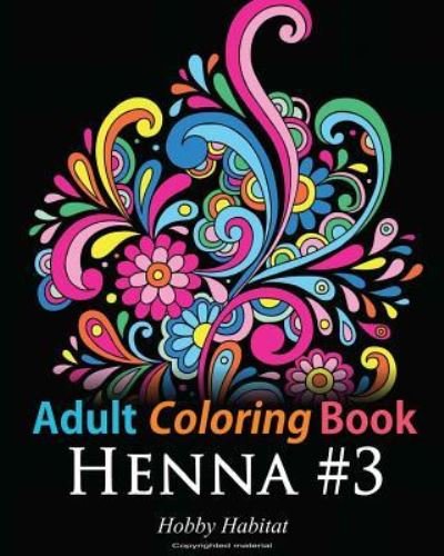 Cover for Hobby Habitat Coloring Books · Adult Coloring Book: Henna #3 (Paperback Book) (2016)