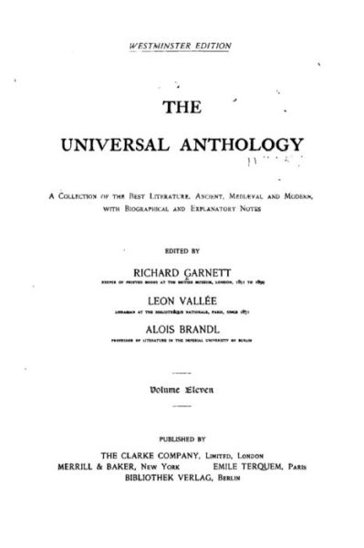 The Universal Anthology, a Collection of the Best Literature, Ancient, Mediaeval and Modern - Richard Garnett - Books - Createspace Independent Publishing Platf - 9781533095459 - May 4, 2016