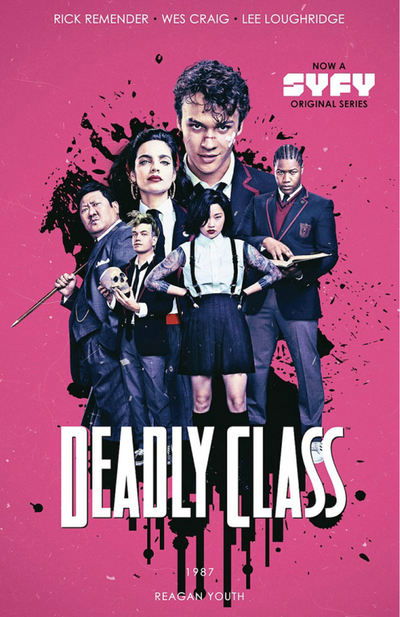 Cover for Rick Remender · Deadly Class Volume 1: Reagan Youth Media Tie-In - DEADLY CLASS TP (Paperback Bog) (2018)