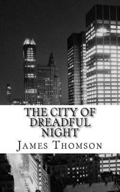 Cover for James Thomson · The City of Dreadful Night (Pocketbok) (2016)