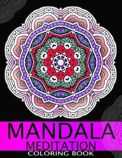 Cover for Peace Publishing · Mandala Meditation Coloring book This adult Coloring book turn you to Mindfulness (Taschenbuch) (2016)