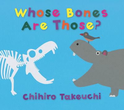 Whose Bones Are Those? - Chihiro Takeuchi - Other - Candlewick Press - 9781536221459 - June 7, 2022