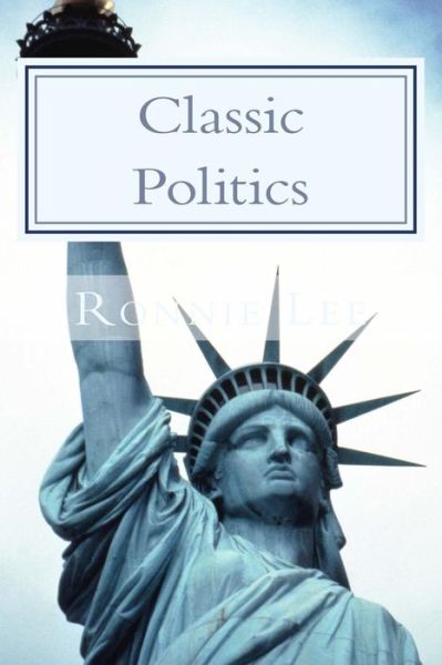 Cover for Ronnie Ka Ching Lee · Classic Politics (Paperback Book) (2016)