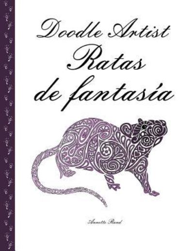 Cover for Annette Rand · Doodle Artist - Ratas de Fantas a (Paperback Book) (2016)