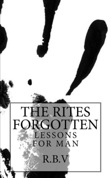 Cover for R V B · The Rites Forgotten (Paperback Book) (2016)
