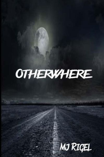 Cover for M J Rigel · Otherwhere (Paperback Book) (2017)