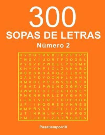 Cover for Pasatiempos10 · 300 Sopas de Letras - N. 2 (Paperback Bog) (2016)