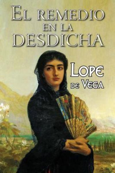 Cover for Lope de Vega · El remedio en la desdicha (Taschenbuch) (2017)