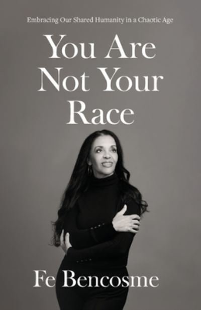 Cover for Fe Bencosme · You Are Not Your Race (Bok) (2022)
