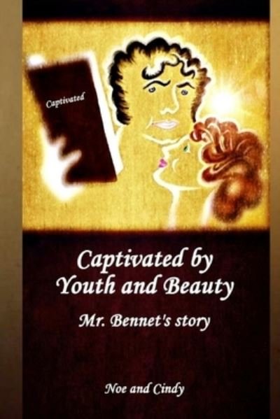 Cover for Noe · Captivated by Youth and Beauty (Taschenbuch) (2017)