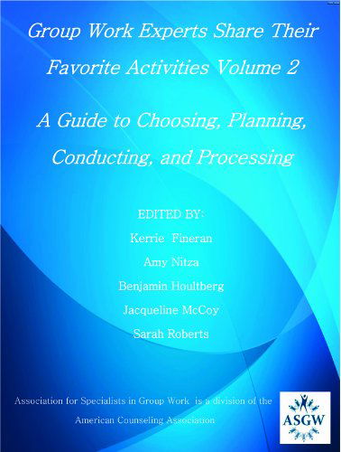 Cover for Sarah Roberts · Group Work Experts Share Their Favorite Activities: a Guide to Choosing, Planning, Conducting, and Processing, Vol. 2 (Spiralbok) [Spi edition] (2014)