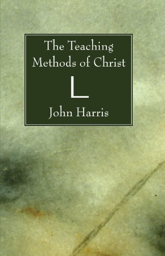 Cover for John Harris · The Teaching Methods of Christ: (Paperback Book) (2007)