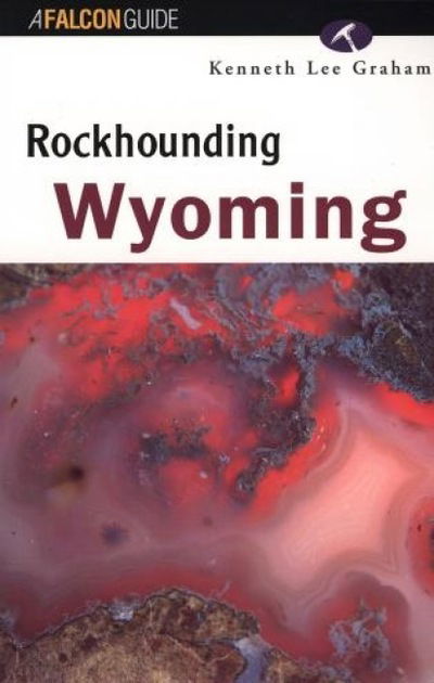 Cover for Kenneth Graham · Rockhounding Wyoming - Rockhounding Series (Paperback Book) (1996)