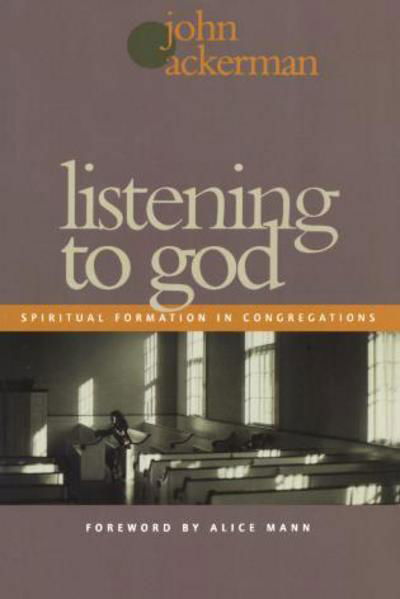 Cover for John Ackerman · Listening to God: Spiritual Formation in Congregations (Paperback Book) (2001)