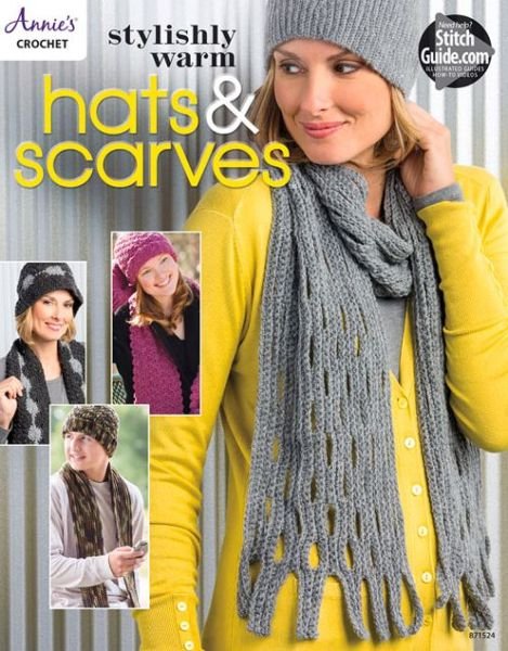 Cover for Annie's Crochet · Stylishly Warm Hats &amp; Scarves (Paperback Book) (2015)