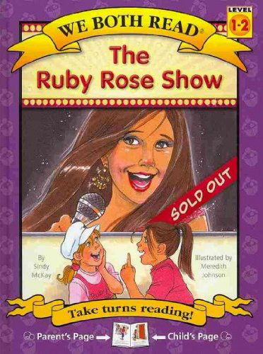 Cover for Sindy Mckay · The Ruby Rose Show (We Both Read-level 1-2 (Hardcover)) (Hardcover Book) (2010)