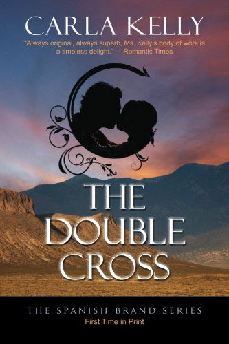 Cover for Carla Kelly · The Double Cross (The Spanish Brand Series) (Taschenbuch) (2017)