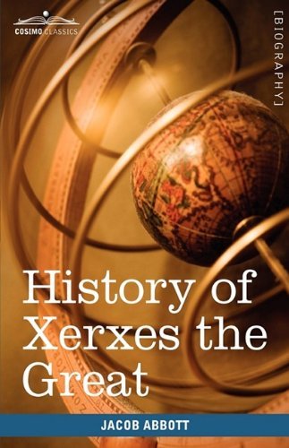 Cover for Jacob Abbott · History of Xerxes the Great: Makers of History (Gebundenes Buch) (2009)