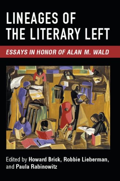 Cover for Paula Rabinowitz · Lineages of the Literary Left: Essays in Honor of Alan M. Wald (Paperback Book) (2015)