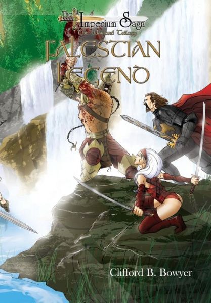 Cover for Clifford B. Bowyer · Falestian Legend (The Imperium Saga: the Warlord Trilogy, Book 3) (Hardcover Book) (2015)