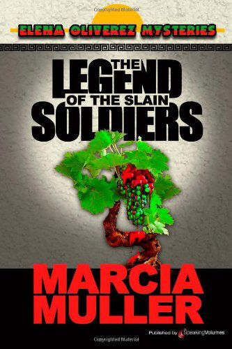 Cover for Marcia Muller · The Legend of the Slain Soldiers: Elena Oliverez Mystery (Volume 2) (Paperback Book) (2012)