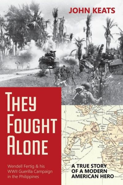 Cover for John Keats · They Fought Alone a True Story of a Modern American Hero (Paperback Book) (2015)