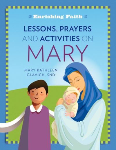 Cover for Mary Kathleen Glavich · Lessons, Prayers and Activities on Mary (Paperback Book) (2016)