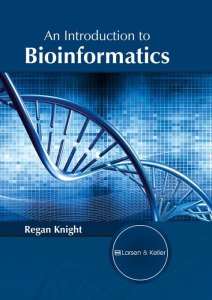 Cover for Regan Knight · An Introduction to Bioinformatics (Hardcover Book) (2017)