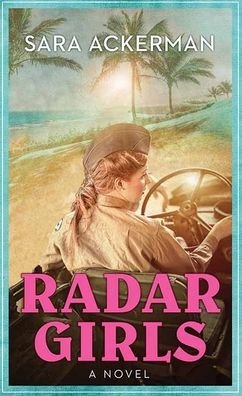 Cover for Sara Ackerman · Radar Girls (Hardcover Book) (2021)