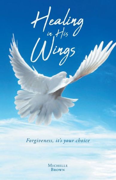 Cover for Michelle Brown · Healing in His Wings (Buch) (2020)