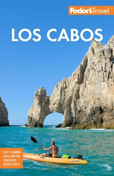 Cover for Fodor's Travel Guides · Fodor's Los Cabos: with Todos Santos, La Paz &amp; Valle de Guadalupe - Full-color Travel Guide (Paperback Book) [6 New edition] (2021)