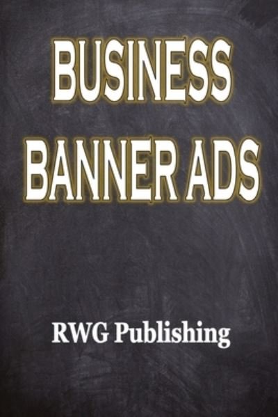 Cover for Rwg Publishing · Business Banner Ads (Pocketbok) (2020)