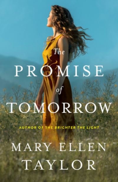 The Promise of Tomorrow - Mary Ellen Taylor - Kirjat - Amazon Publishing - 9781662513459 - lauantai 1. kesäkuuta 2024