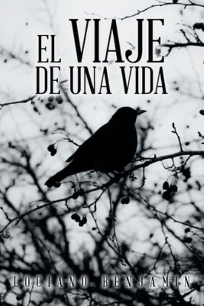 Cover for Lociano Benjamin · Viaje de una Vida (Buch) (2022)